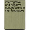 Interrogative and negative constructions in sign languages door Onbekend