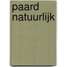 Paard Natuurlijk door I. Kooistra