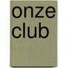 Onze club door W. van Kessel