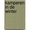 Kamperen in de winter door W. de Raedt