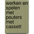Werken en spelen met peuters met cassett