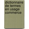 Dictionnaire de termes en usage commerce door Joe Franco