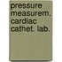 Pressure measurem. cardiac cathet. lab.