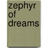 Zephyr of dreams