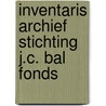 Inventaris archief stichting j.c. bal fonds by Uil