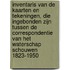 Inventaris van de kaarten en tekeningen, die ingebonden zijn tussen de correspondentie van het waterschap Schouwen 1823-1950