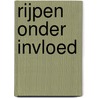 Rijpen onder invloed door M. Beversluis