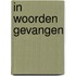 In woorden gevangen