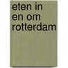 Eten in en om Rotterdam door W. Jansen