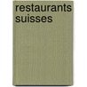 Restaurants Suisses door J.C. Bartelsman