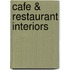 Cafe & restaurant interiors