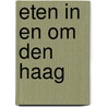 Eten in en om Den Haag by W. Jansen