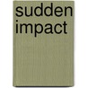 Sudden impact by Joseph C. Stinson