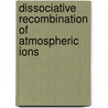 Dissociative Recombination of Atmospheric Ions by A. Petrignani