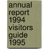 Annual report 1994 visitors guide 1995