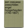 Een Zeeuwse zeeschilder. Engel Hoogerheyden (1740-1807) door V. Enthoven