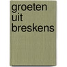 Groeten uit Breskens by H. Hendrikse