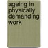 Ageing in physically demanding work