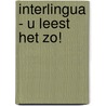 Interlingua - U leest het zo! door K. Wilgenhof