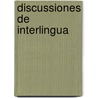 Discussiones de Interlingua by A. Gode