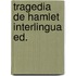 Tragedia de hamlet interlingua ed.