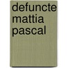 Defuncte mattia pascal door Pirandello