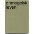 Onmogelyk leven