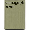Onmogelyk leven door Wagenaar