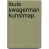 Louis swagerman kunstmap door Swagerman