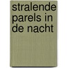 Stralende parels in de nacht by B. de Jong