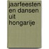 Jaarfeesten en dansen uit Hongarije