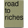 Road to riches by Walther