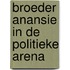 Broeder Anansie in de politieke arena