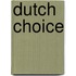 Dutch choice