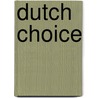 Dutch choice by Rein