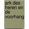 Ark des heren en de voorhang door Steenhuis