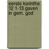 Eerste Korinthe 12 1-13 gaven in gem. god