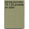 Eerste Korinthe 14 1-25 profetie en talen by Blaauw