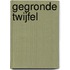 Gegronde twijfel