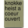 Knokke heist a coeur ouvert by Deroose