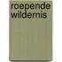 Roepende wildernis