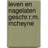 Leven en nagelaten geschr.r.m. mcheyne by Rev Andrew a. Bonar