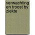 Verwachting en troost by ziekte