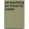 Verwachting en troost by ziekte door Bochove