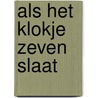 Als het klokje zeven slaat door Nysse
