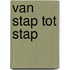 Van stap tot stap