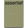 Assertief door Onbekend
