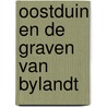 Oostduin en de Graven van Bylandt door H. Hardenberg