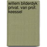 Willem bilderdyk privat. van prof. keessel by Gall