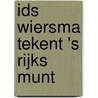 Ids Wiersma tekent 's Rijks Munt door M. van Gemert